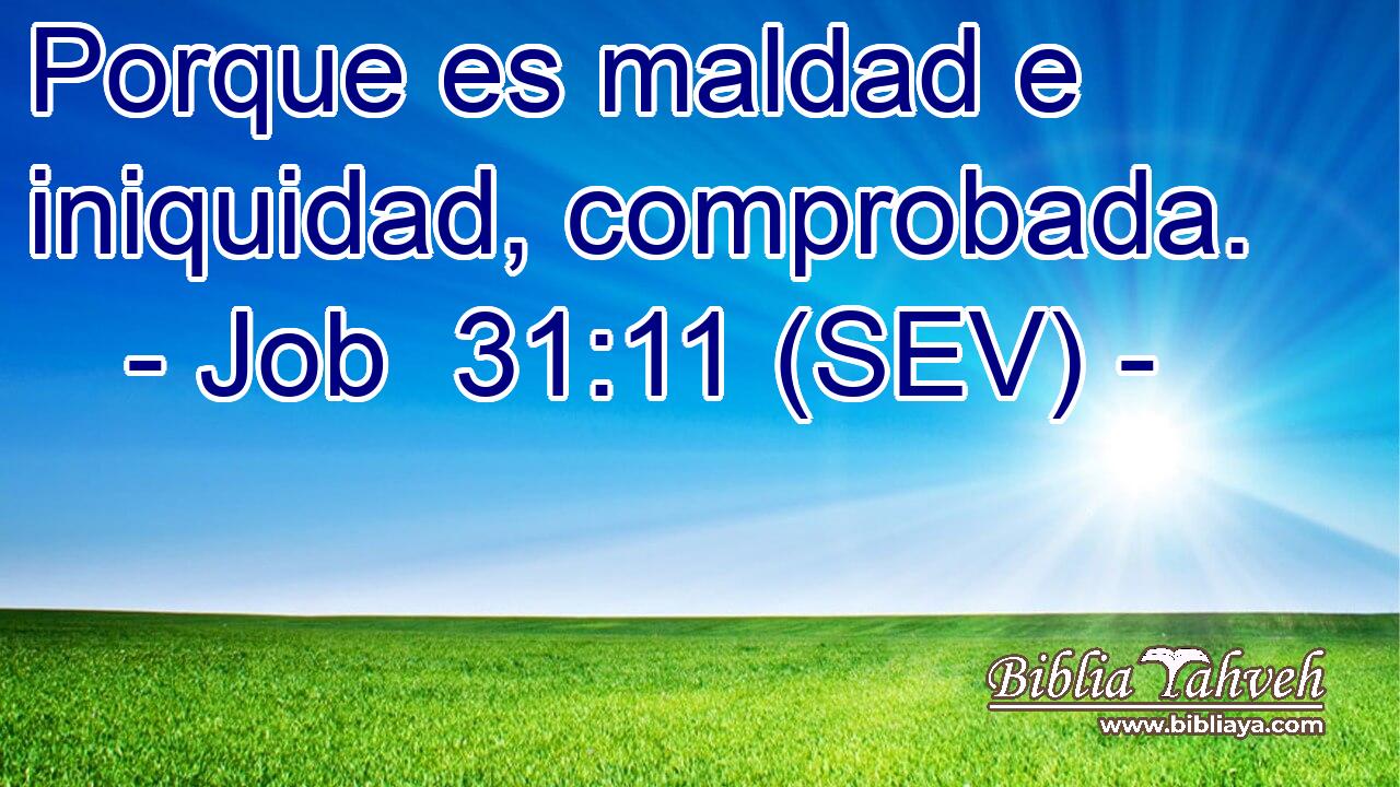 Porque es maldad e iniquidad, comprobada.