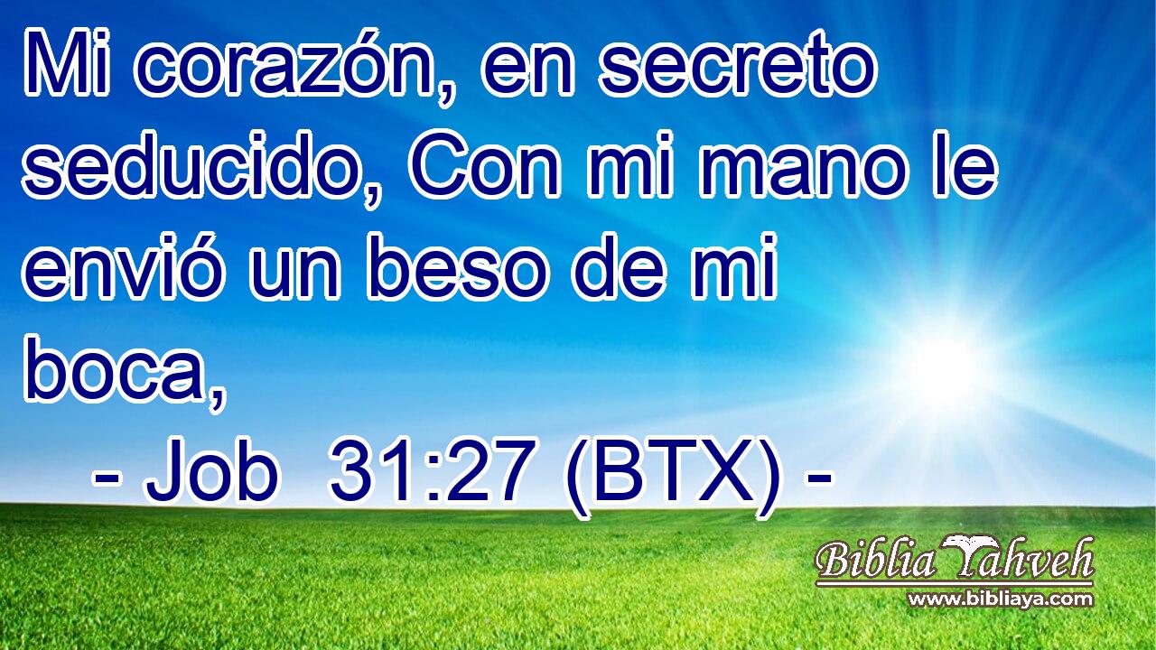 Mi corazón, en secreto seducido, Con mi mano le envió un beso de mi boca,