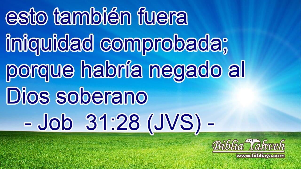esto también fuera iniquidad comprobada; porque habría negado al Dios soberano