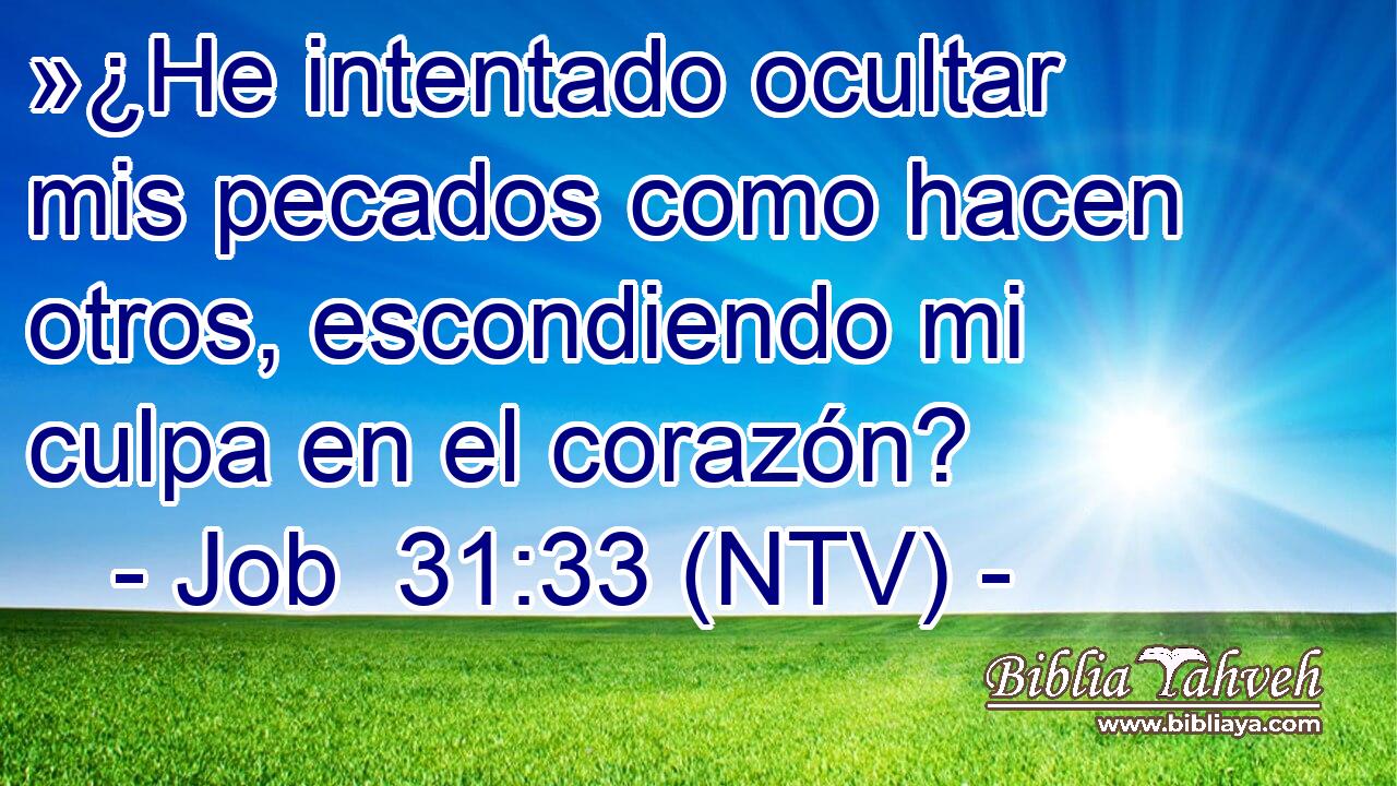 »¿He intentado ocultar mis pecados como hacen otros, escondiendo mi culpa en el corazón?