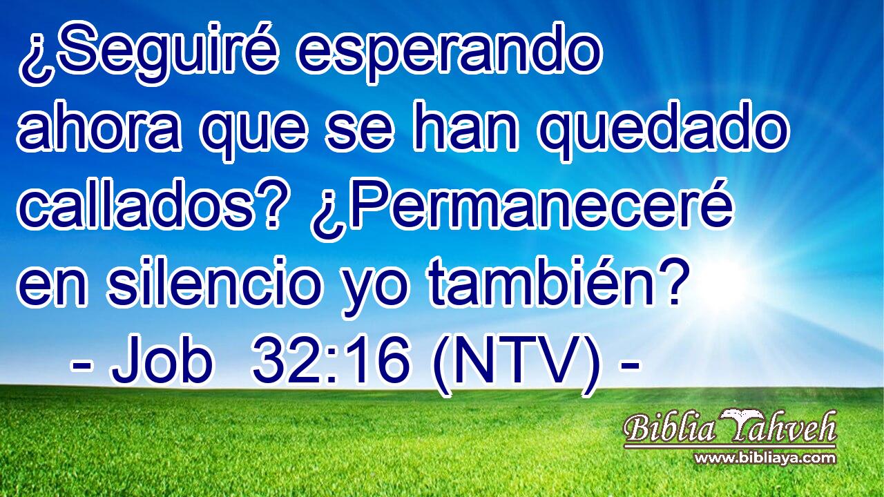 ¿Seguiré esperando ahora que se han quedado callados? ¿Permaneceré en silencio yo también?