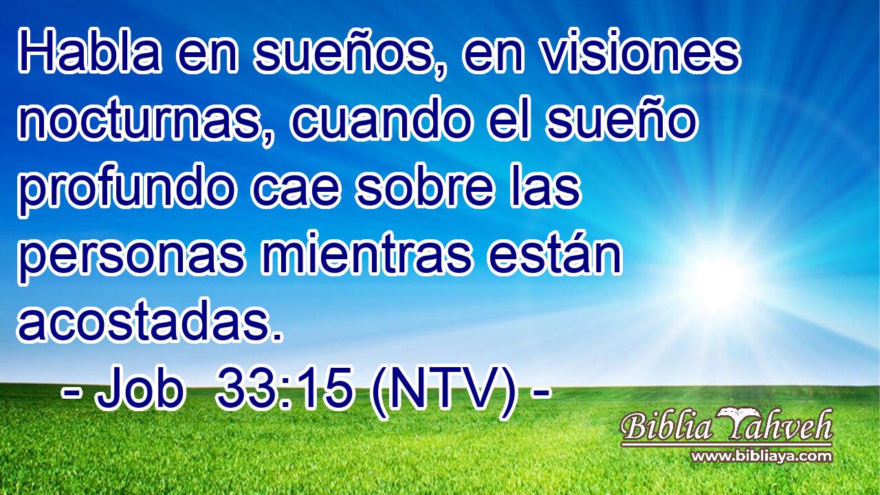 Habla en sueños, en visiones nocturnas, cuando el sueño profundo cae sobre las personas mientras están acostadas.