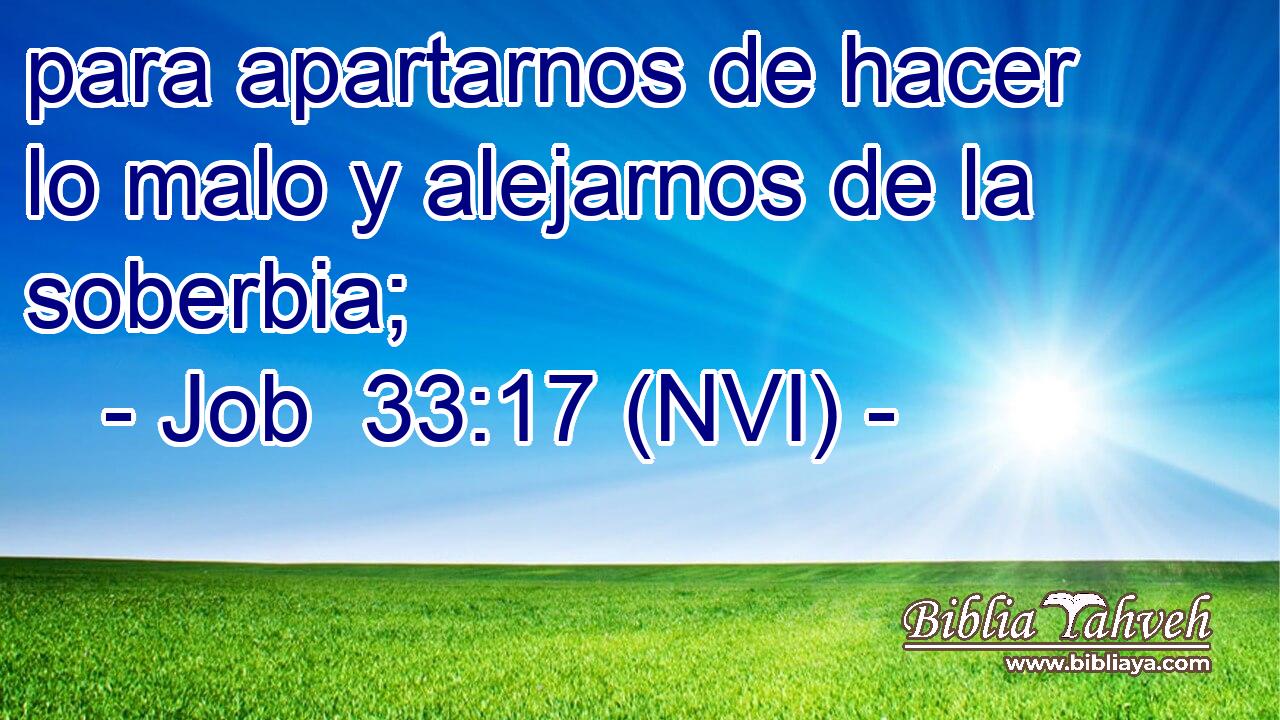  para apartarnos de hacer lo malo y alejarnos de la soberbia; 
