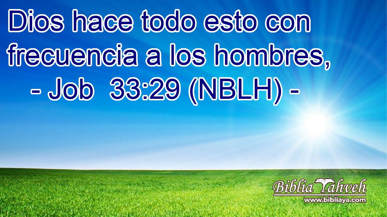  Dios hace todo esto con frecuencia a los hombres, 