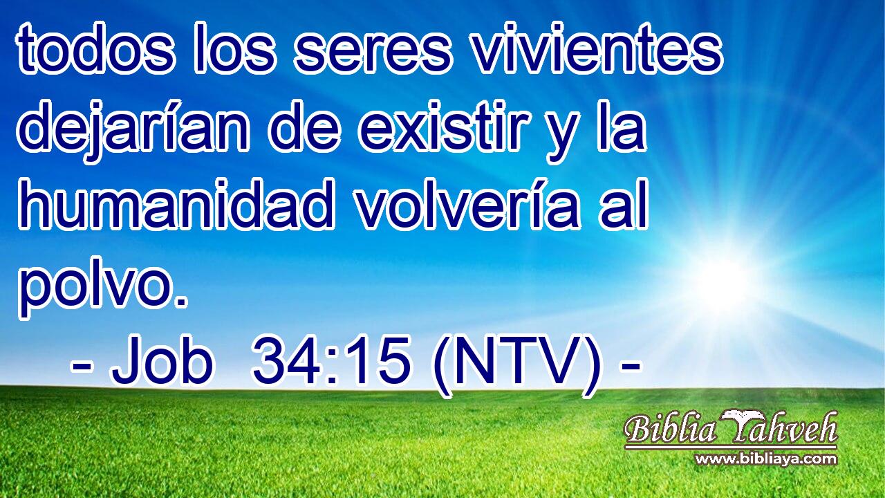 todos los seres vivientes dejarían de existir y la humanidad volvería al polvo.
