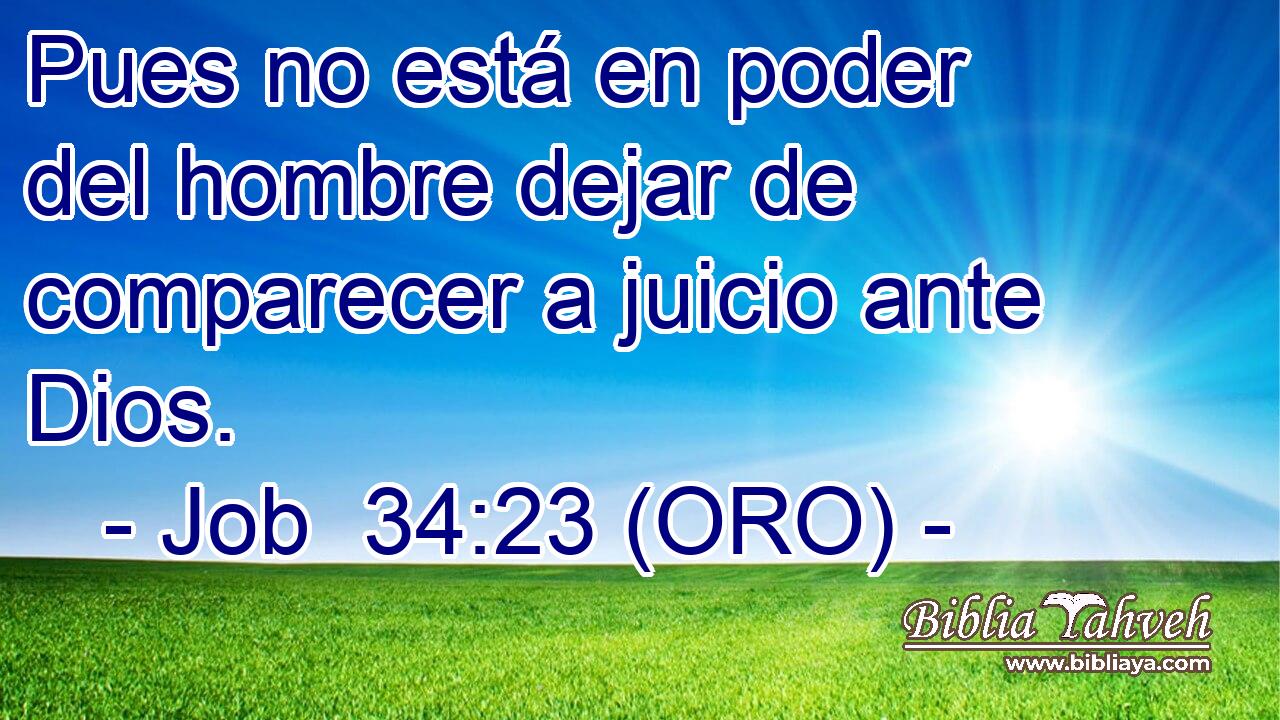  Pues no está en poder del hombre dejar de comparecer a juicio ante Dios. 