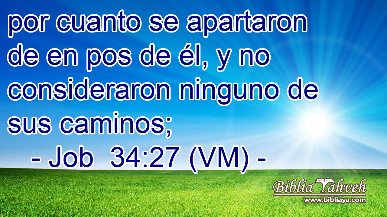  por cuanto se apartaron de en pos de él, y no consideraron ninguno de sus caminos; 