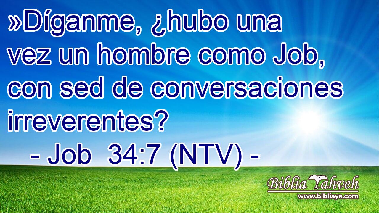 »Díganme, ¿hubo una vez un hombre como Job, con sed de conversaciones irreverentes?