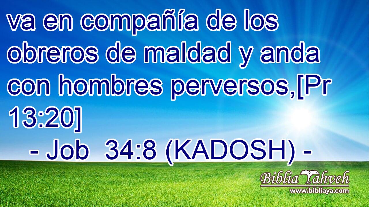  va en compañía de los obreros de maldad y anda con hombres perversos,[Pr 13:20] 