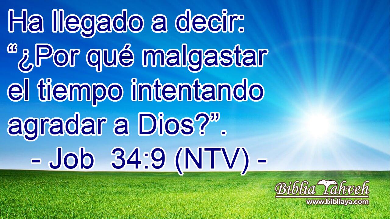 Ha llegado a decir: “¿Por qué malgastar el tiempo intentando agradar a Dios?”.
