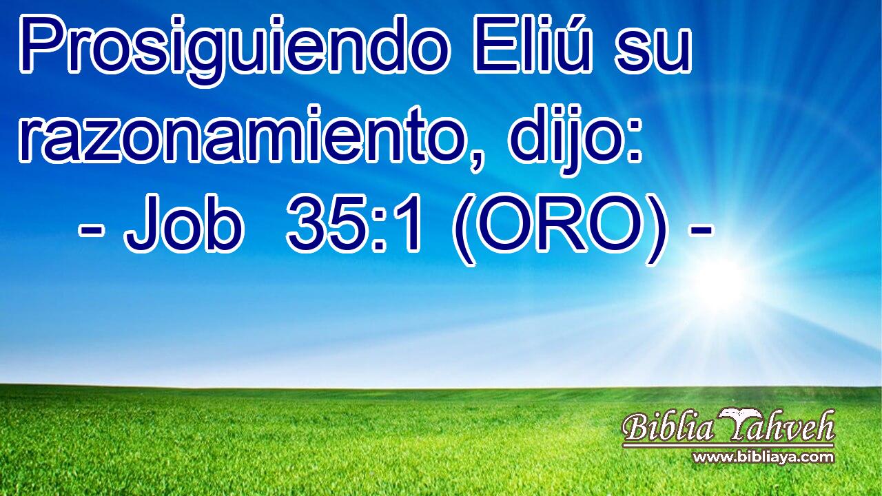  Prosiguiendo Eliú su razonamiento, dijo: 