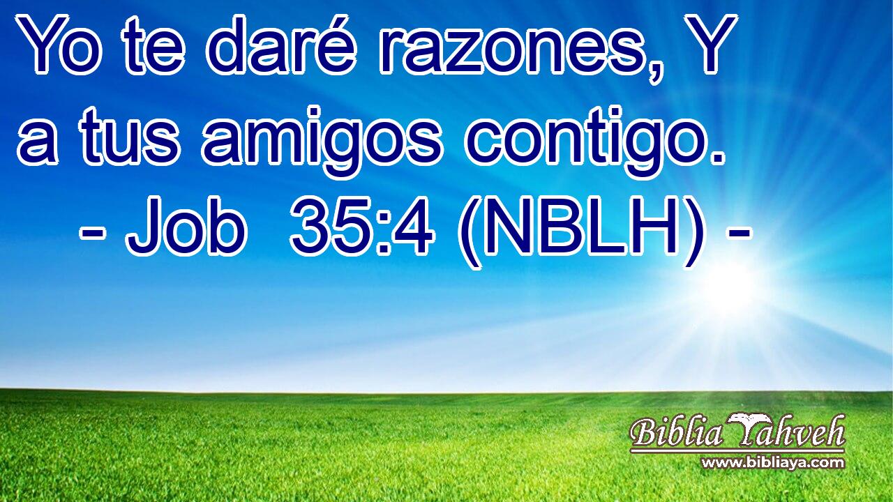  Yo te daré razones, Y a tus amigos contigo. 