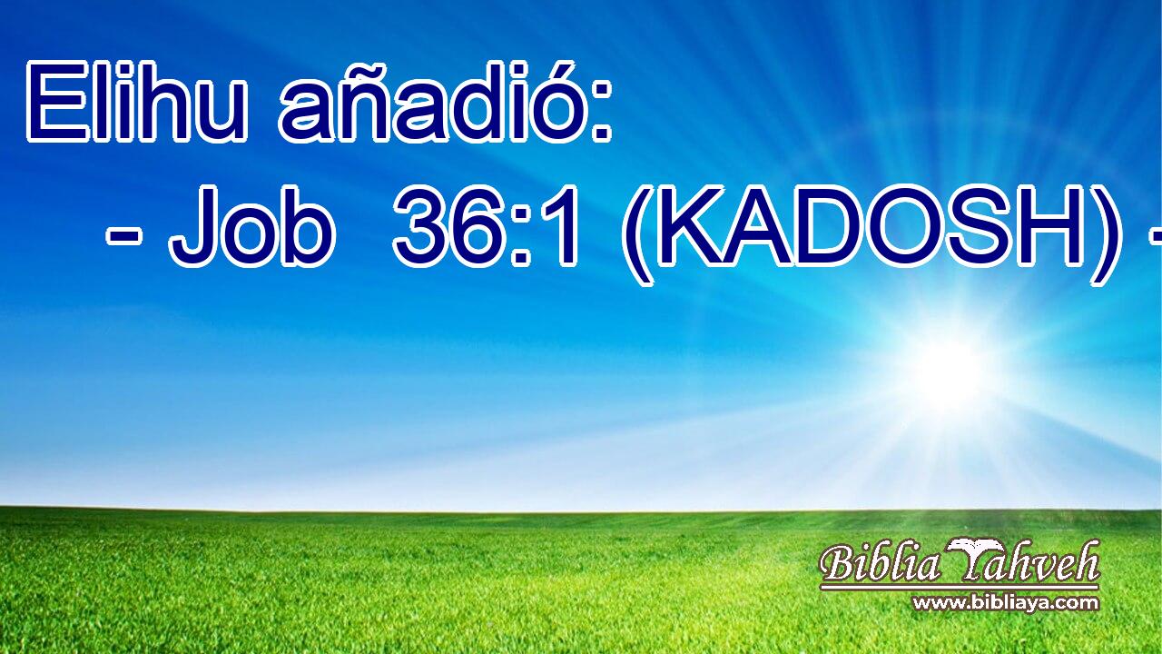  Elihu añadió: 