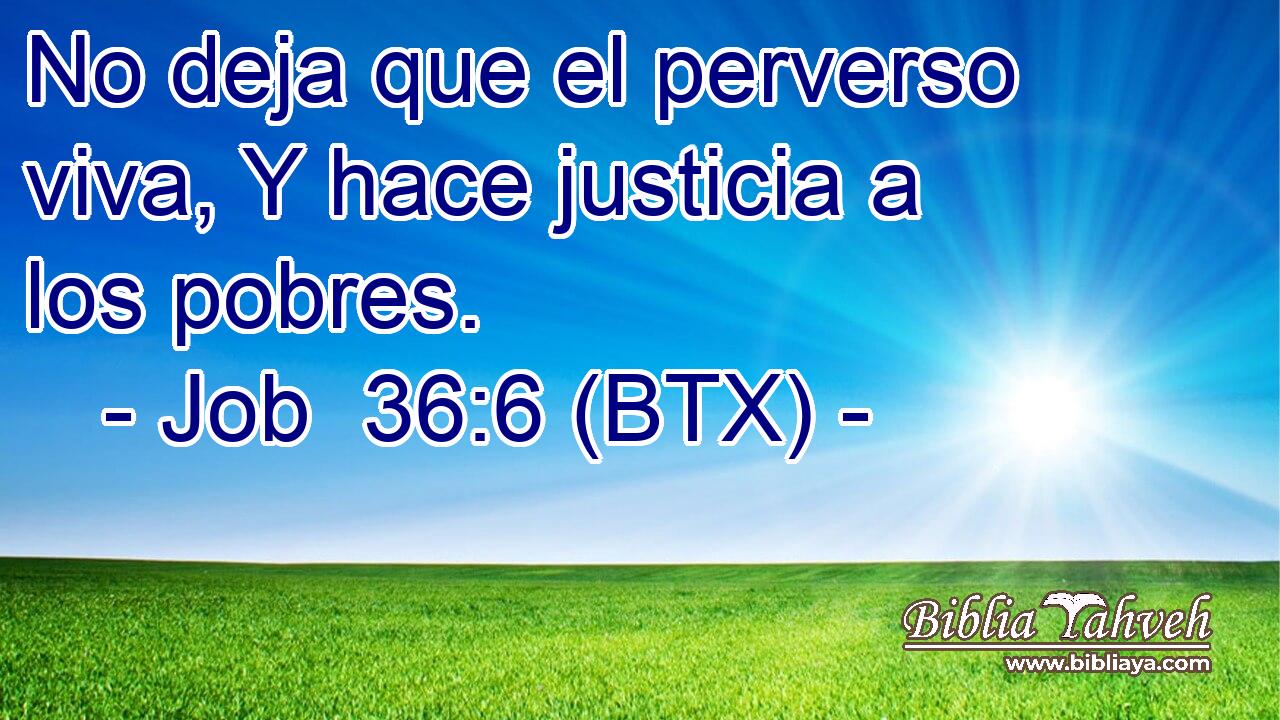 No deja que el perverso viva, Y hace justicia a los pobres.