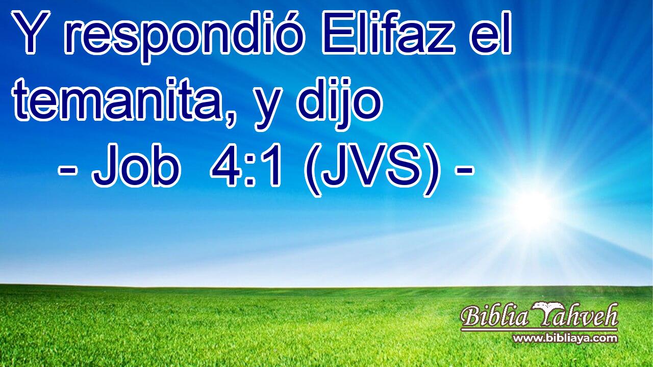 Y respondió Elifaz el temanita, y dijo