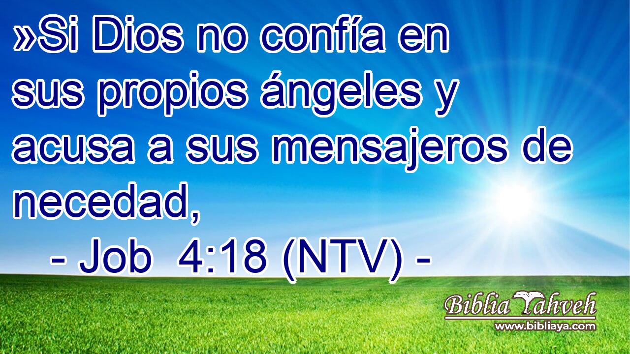 »Si Dios no confía en sus propios ángeles y acusa a sus mensajeros de necedad,