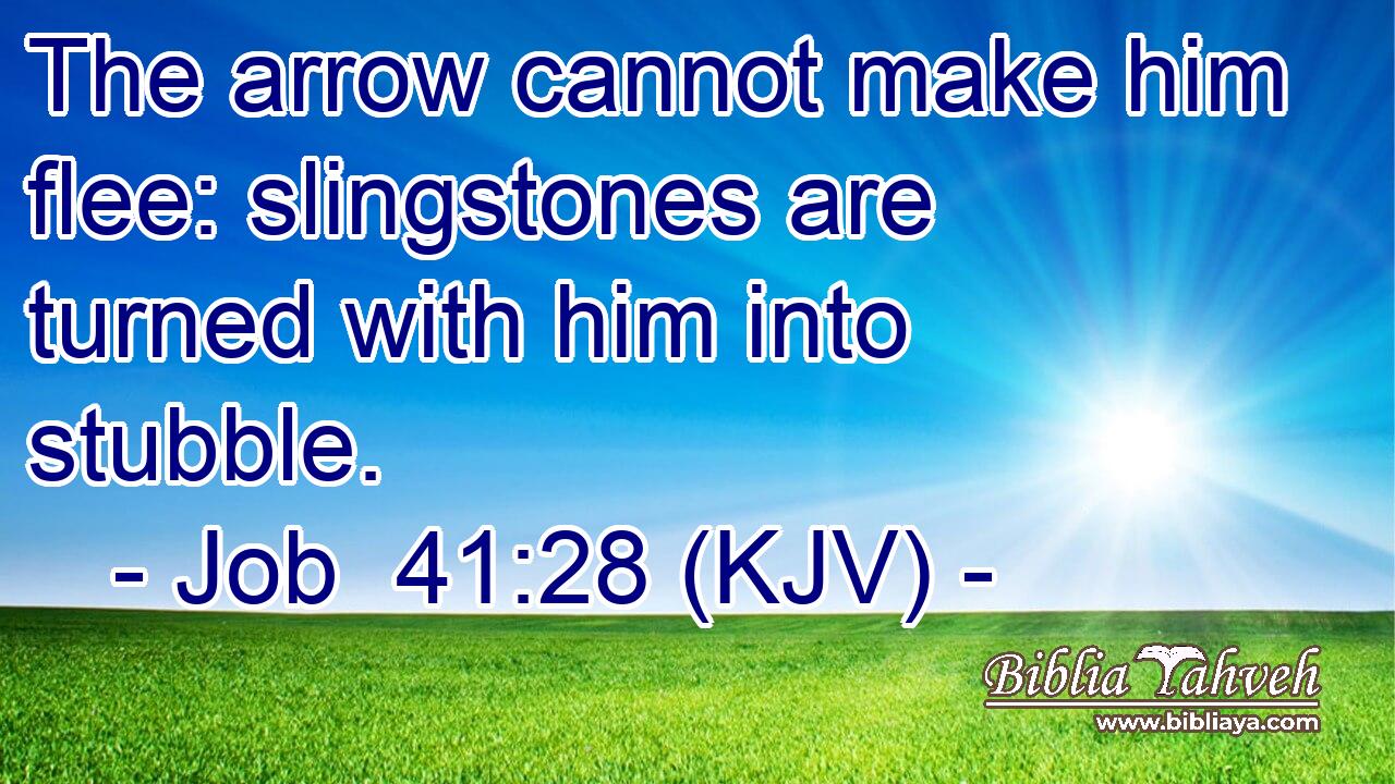 The arrow cannot make him flee: slingstones are turned with him into stubble.