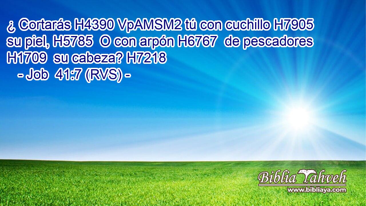 ¿ Cortarás H4390 VpAMSM2 tú con cuchillo H7905  su piel, H5785  O con arpón H6767  de pescadores H1709  su cabeza? H7218  