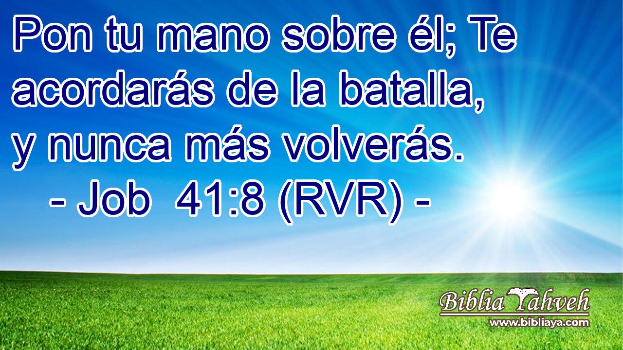 Pon tu mano sobre él; Te acordarás de la batalla, y nunca más volverás.