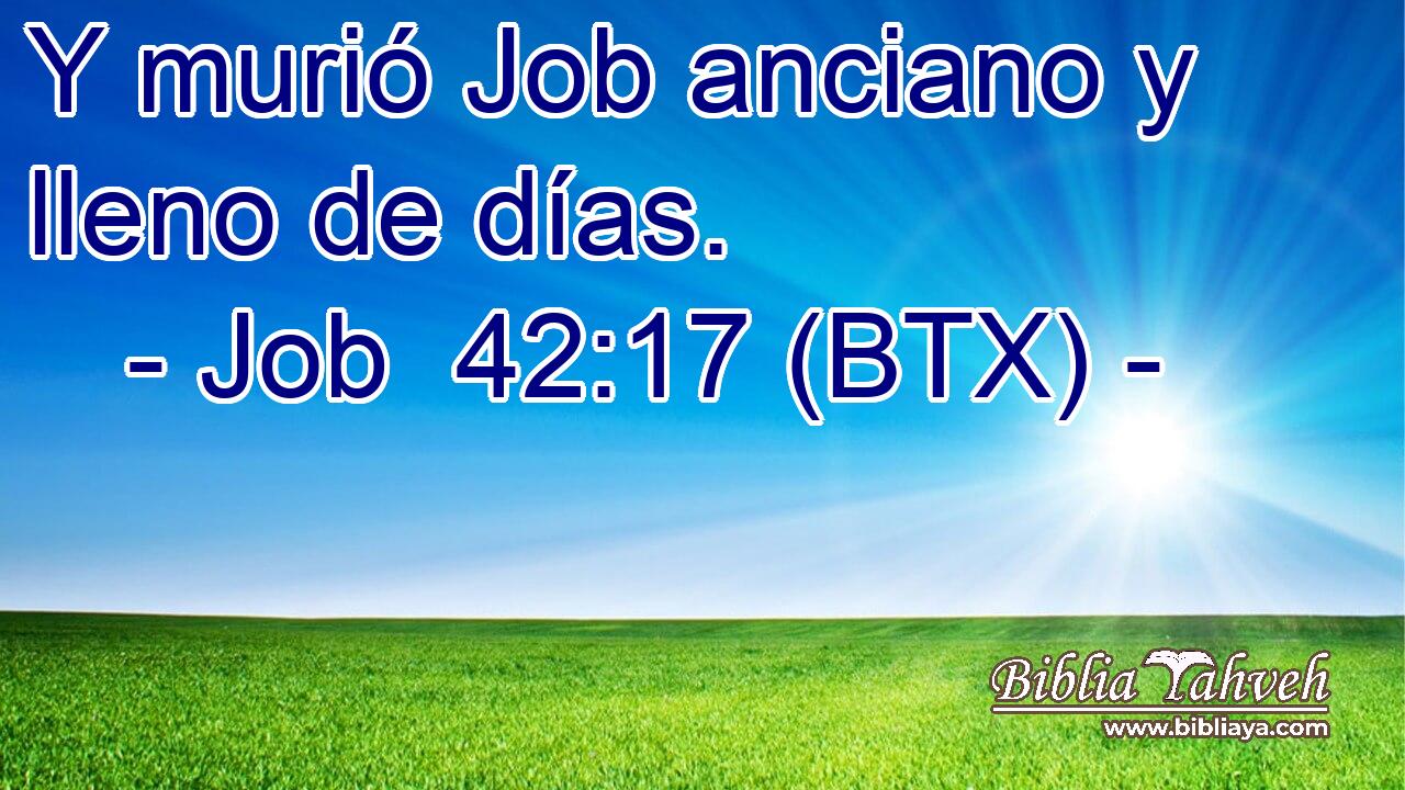 Y murió Job anciano y lleno de días.