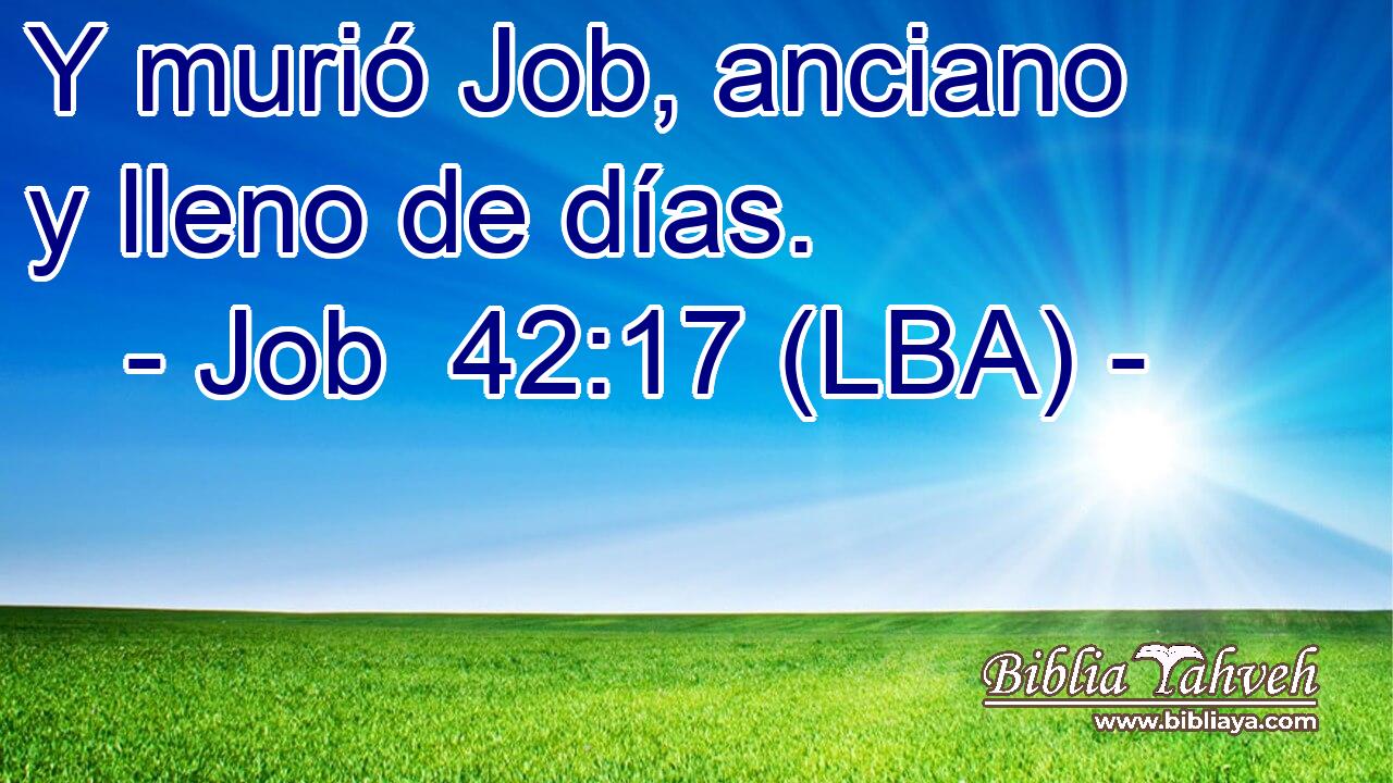 Y murió Job, anciano y lleno de días.