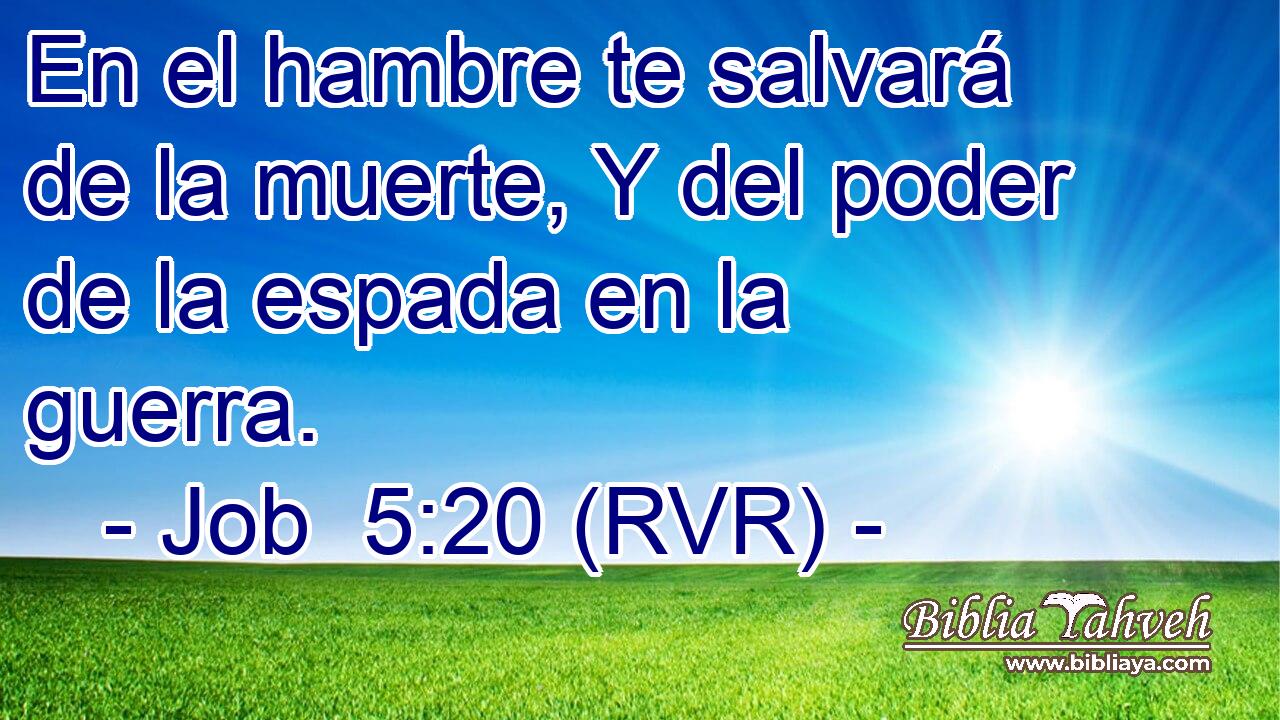 En el hambre te salvará de la muerte, Y del poder de la espada en la guerra.