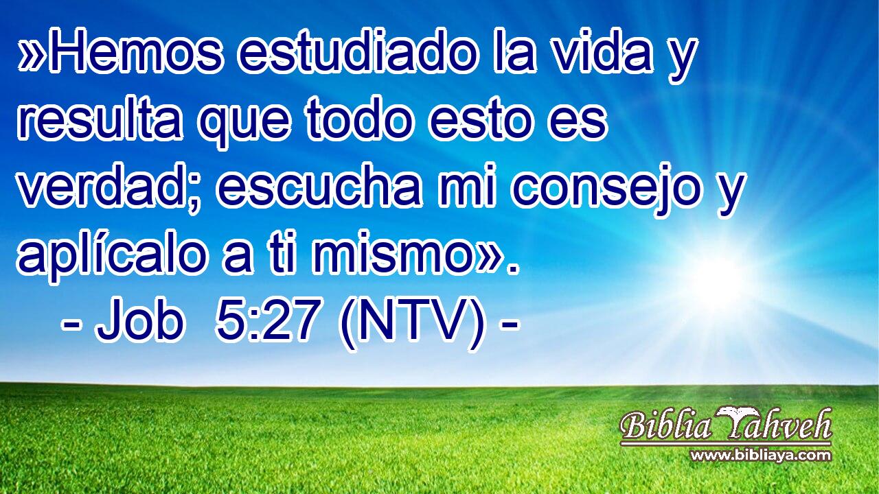 »Hemos estudiado la vida y resulta que todo esto es verdad; escucha mi consejo y aplícalo a ti mismo».