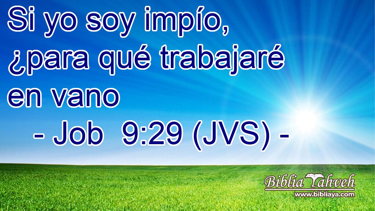 Si yo soy impío, ¿para qué trabajaré en vano