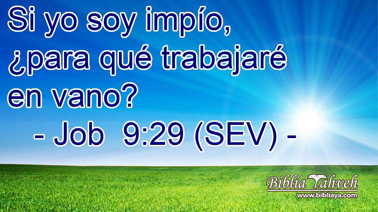Si yo soy impío, ¿para qué trabajaré en vano?
