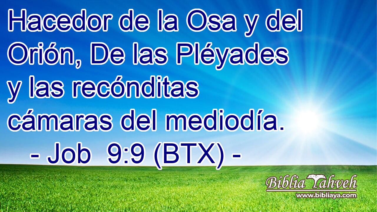 Hacedor de la Osa y del Orión, De las Pléyades y las recónditas cámaras del mediodía.