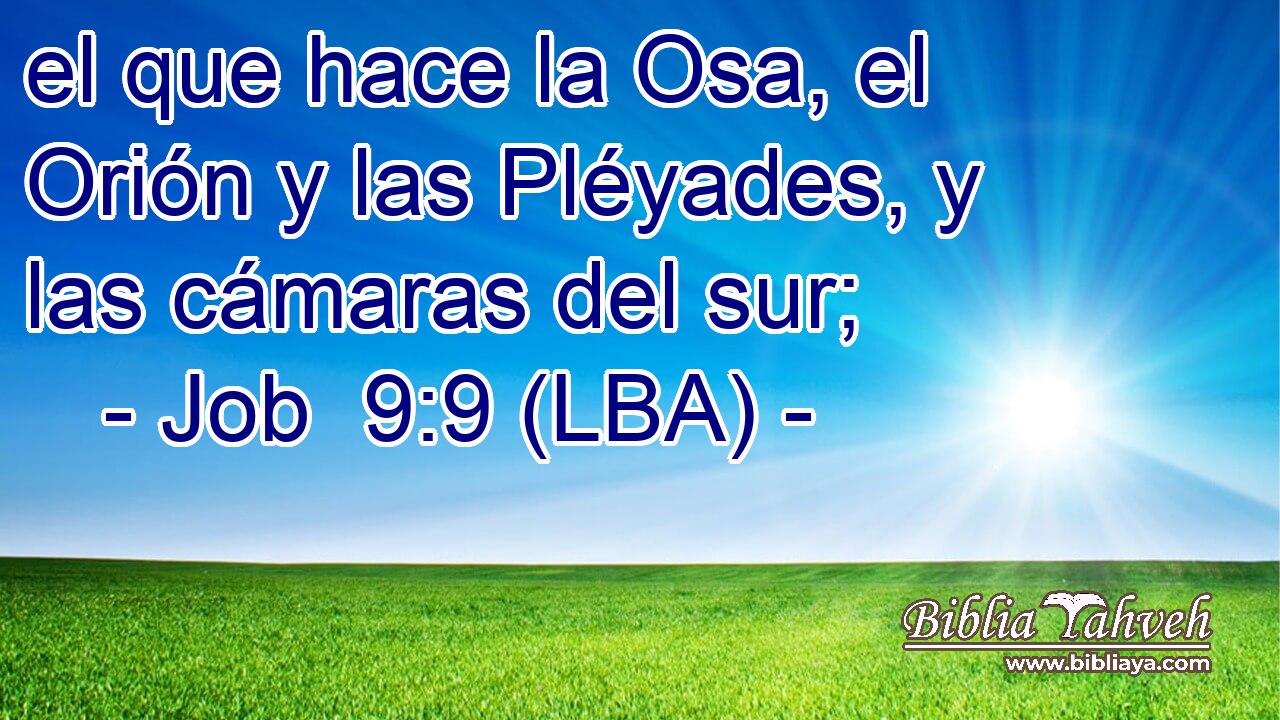 el que hace la Osa, el Orión y las Pléyades, y las cámaras del sur;