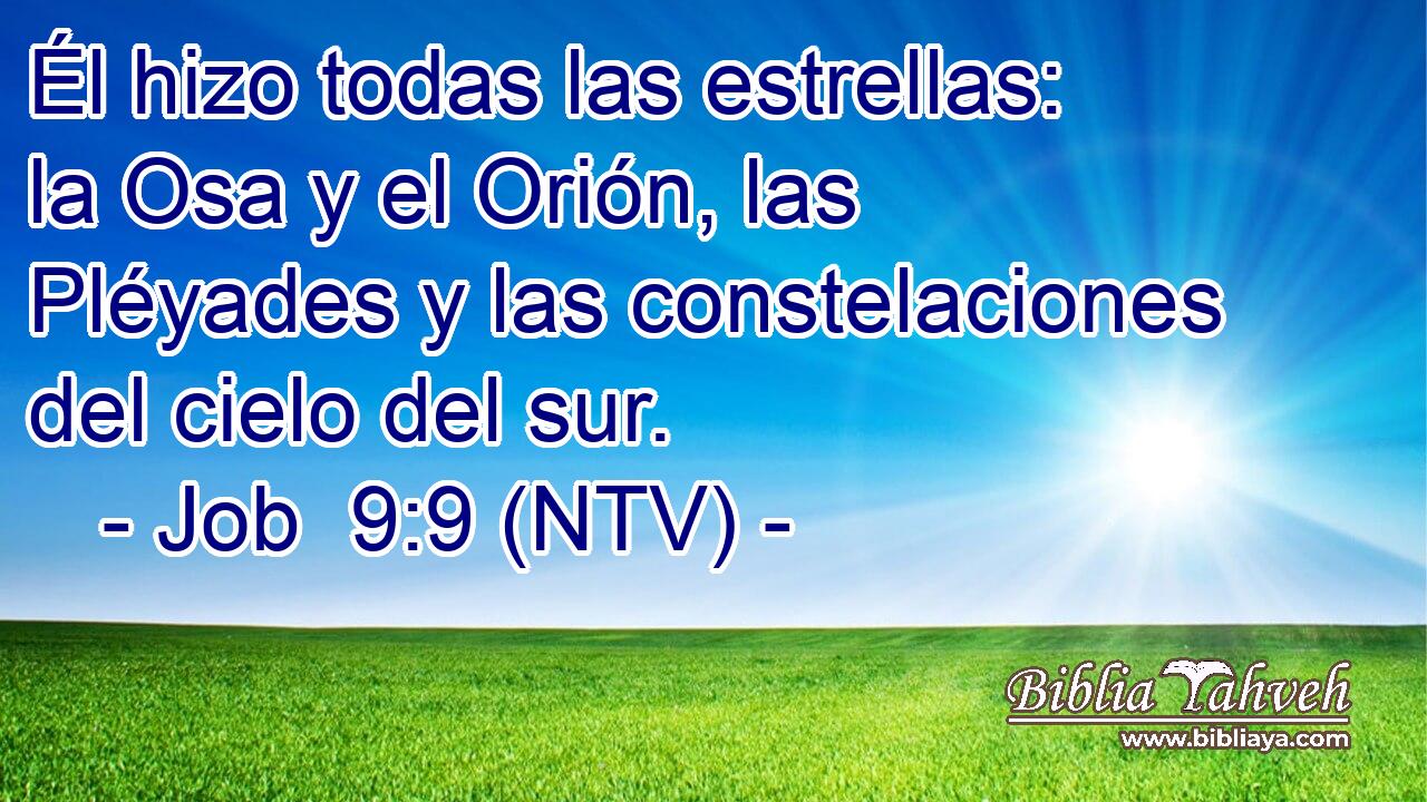 Él hizo todas las estrellas: la Osa y el Orión, las Pléyades y las constelaciones del cielo del sur.