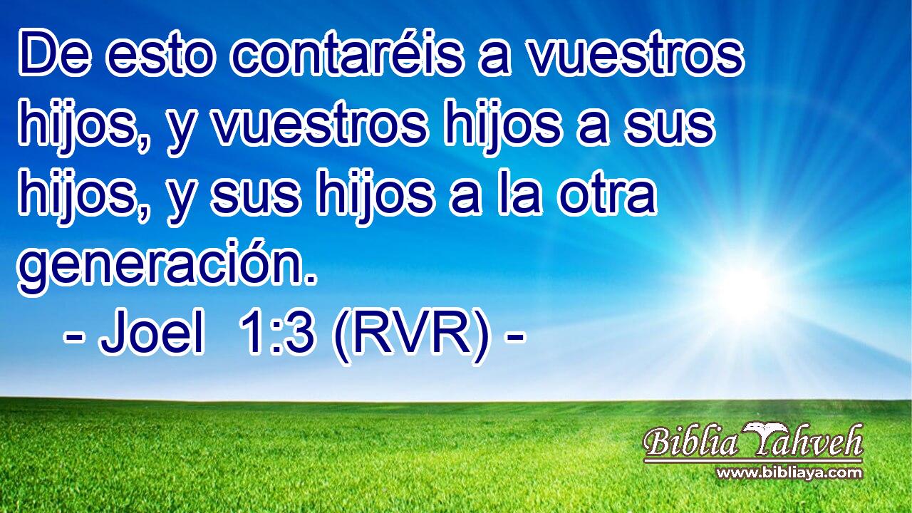 De esto contaréis a vuestros hijos, y vuestros hijos a sus hijos, y sus hijos a la otra generación.