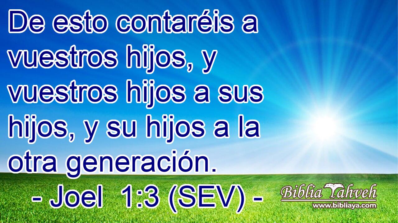 De esto contaréis a vuestros hijos, y vuestros hijos a sus hijos, y su hijos a la otra generación.