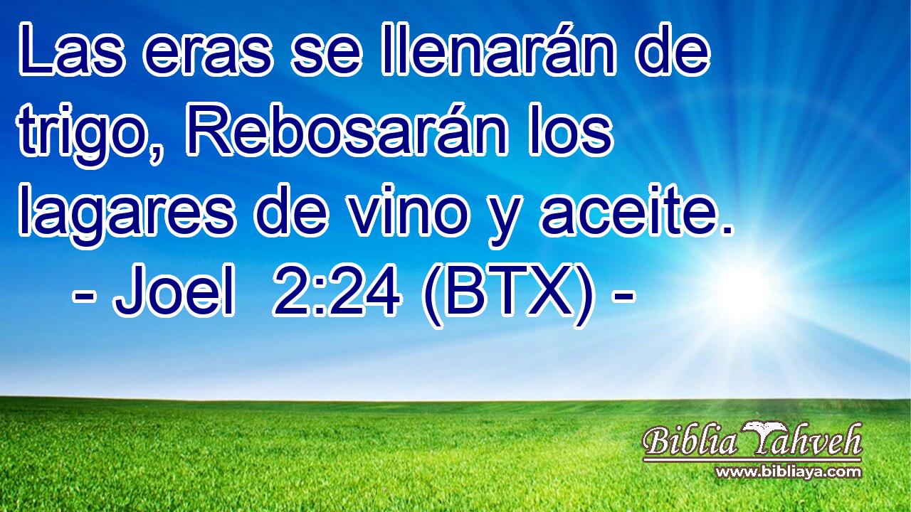 Las eras se llenarán de trigo, Rebosarán los lagares de vino y aceite.