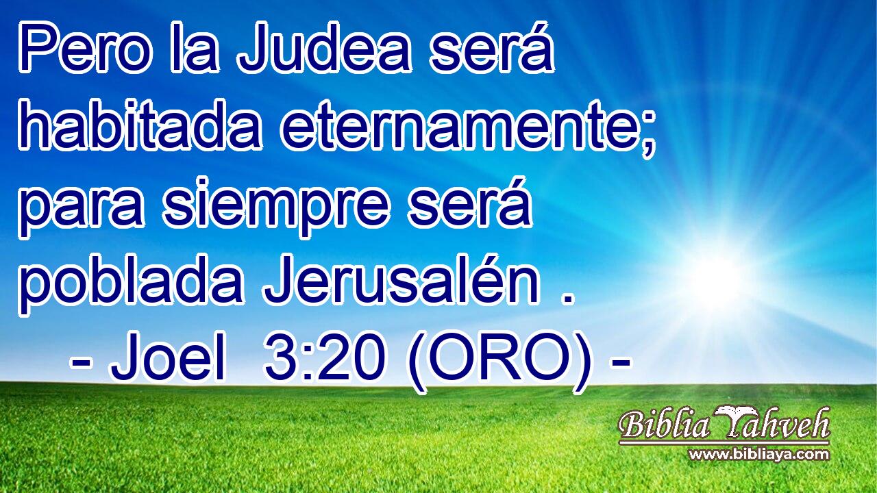 Pero la Judea será habitada eternamente; para siempre será poblada Jerusalén . 