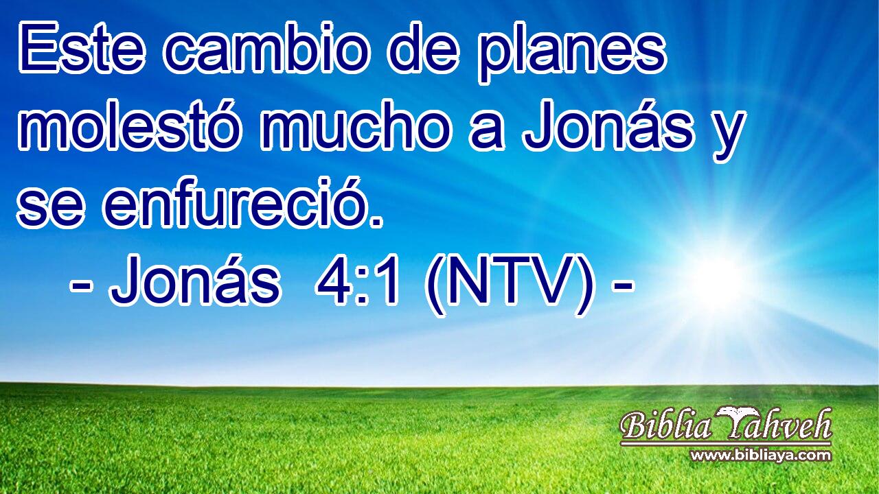 Este cambio de planes molestó mucho a Jonás y se enfureció.