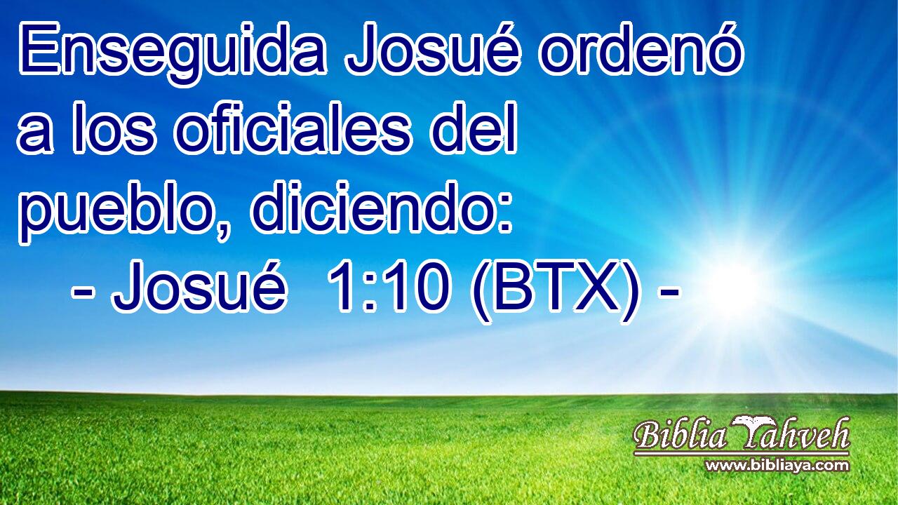 Enseguida Josué ordenó a los oficiales del pueblo, diciendo:
