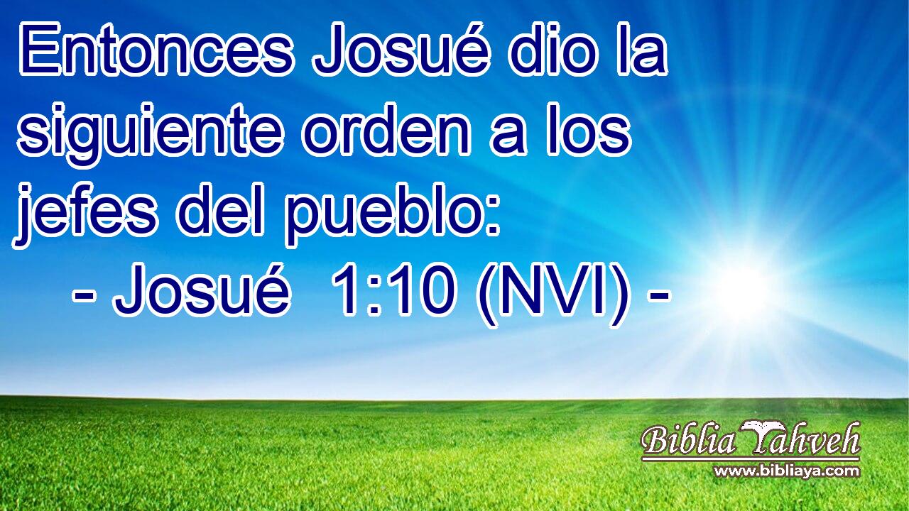  Entonces Josué dio la siguiente orden a los jefes del pueblo: 