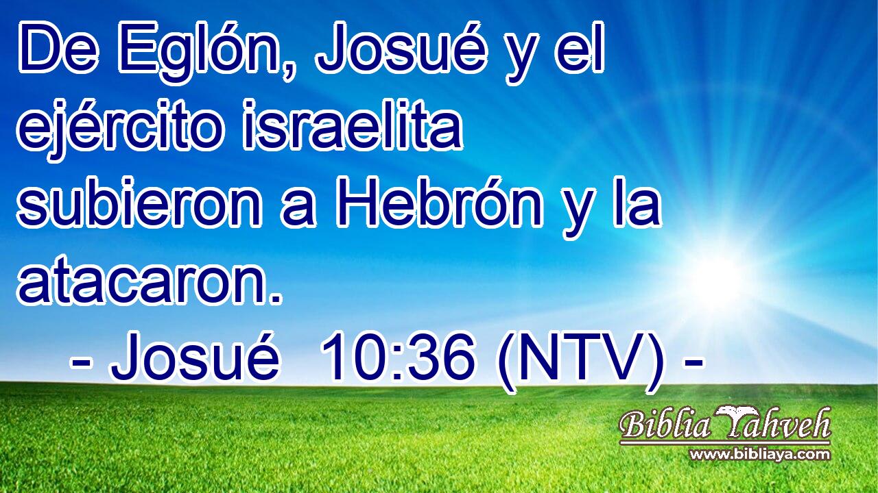 De Eglón, Josué y el ejército israelita subieron a Hebrón y la atacaron.