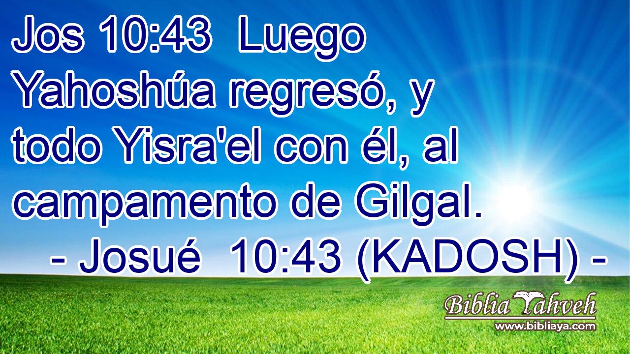  Luego Yahoshúa regresó, y todo Yisra'el con él, al campamento de Gilgal. 