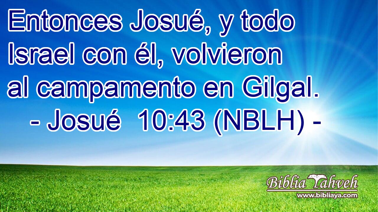  Entonces Josué, y todo Israel con él, volvieron al campamento en Gilgal. 