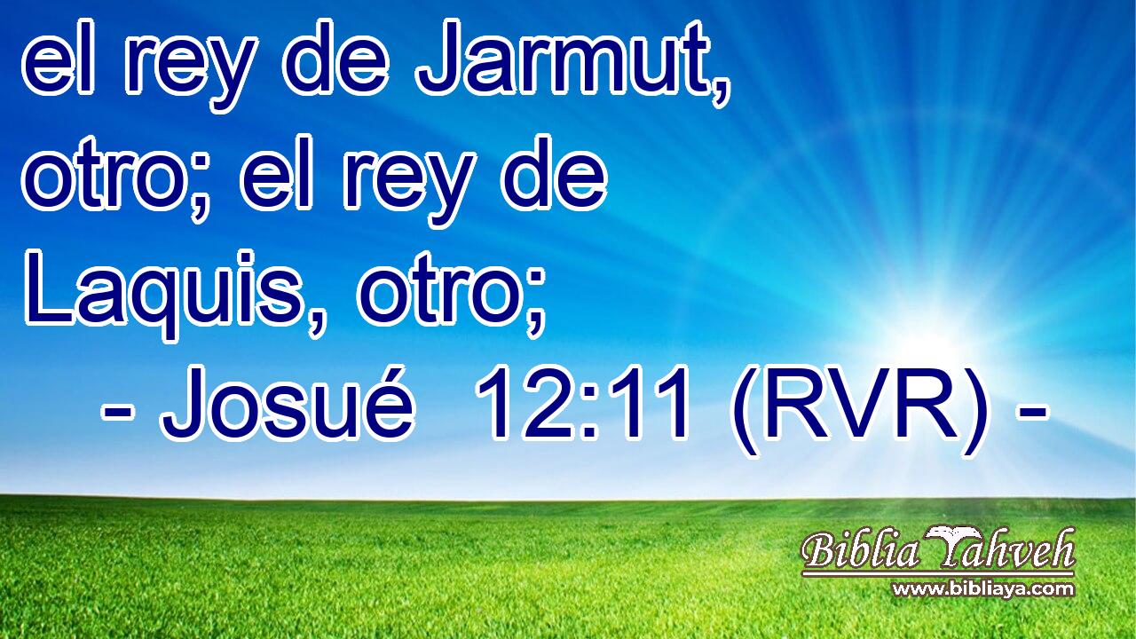 el rey de Jarmut, otro; el rey de Laquis, otro;