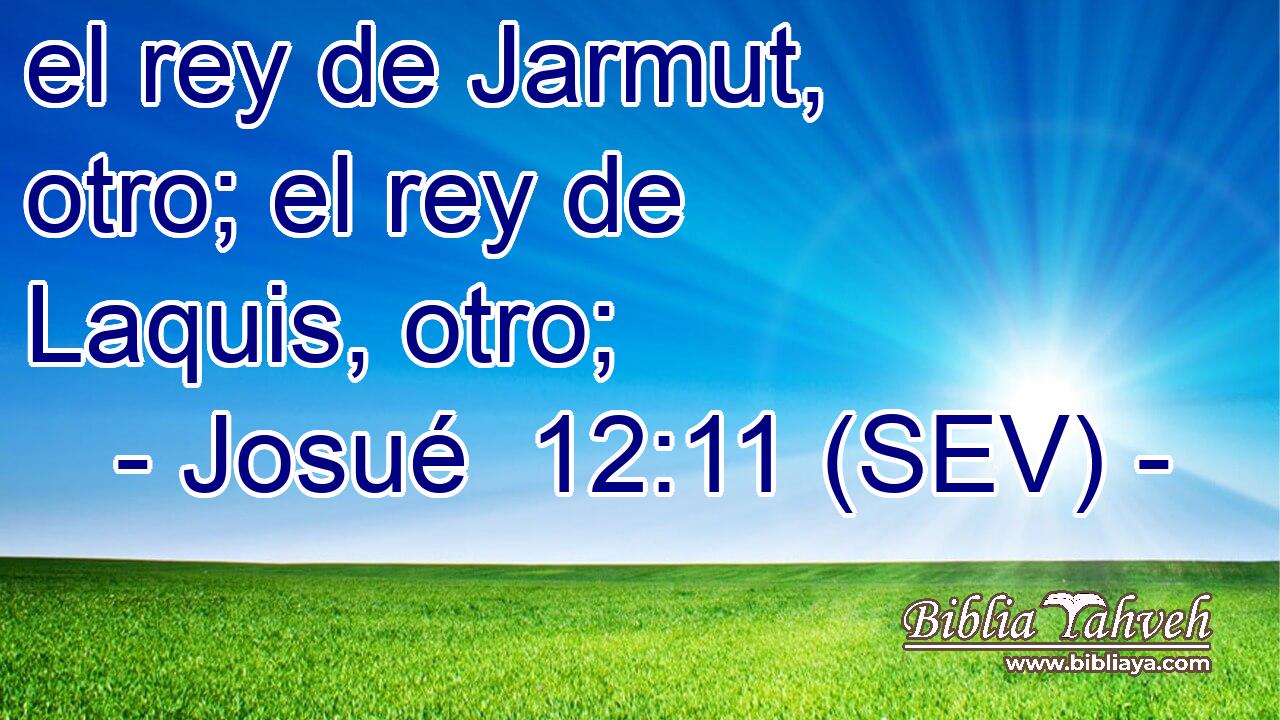 el rey de Jarmut, otro; el rey de Laquis, otro;