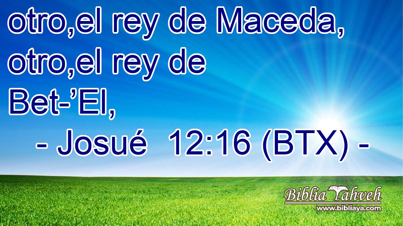 otro,el rey de Maceda, otro,el rey de Bet-’El,