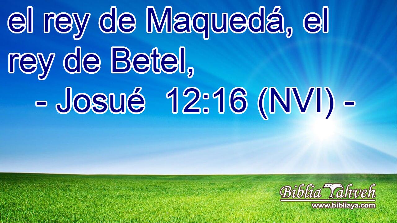  el rey de Maquedá, el rey de Betel, 