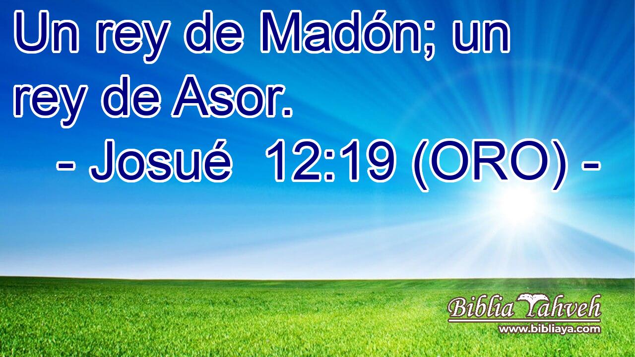  Un rey de Madón; un rey de Asor. 