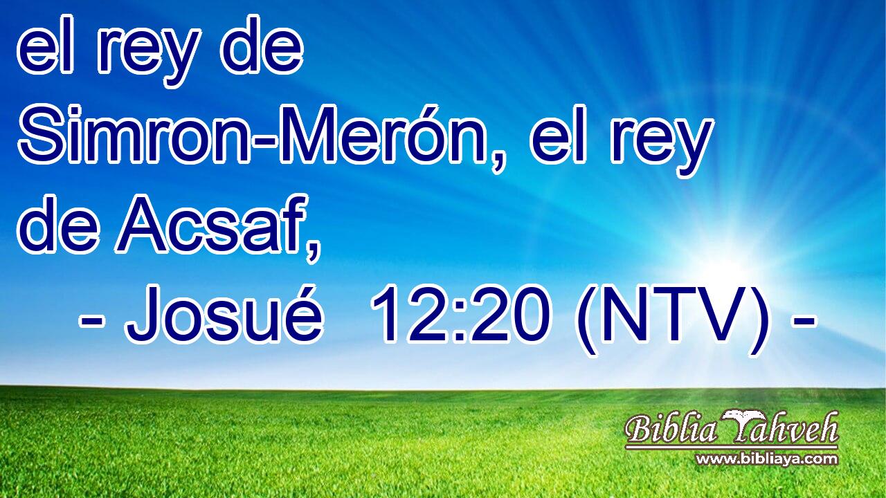 el rey de Simron-Merón, el rey de Acsaf,