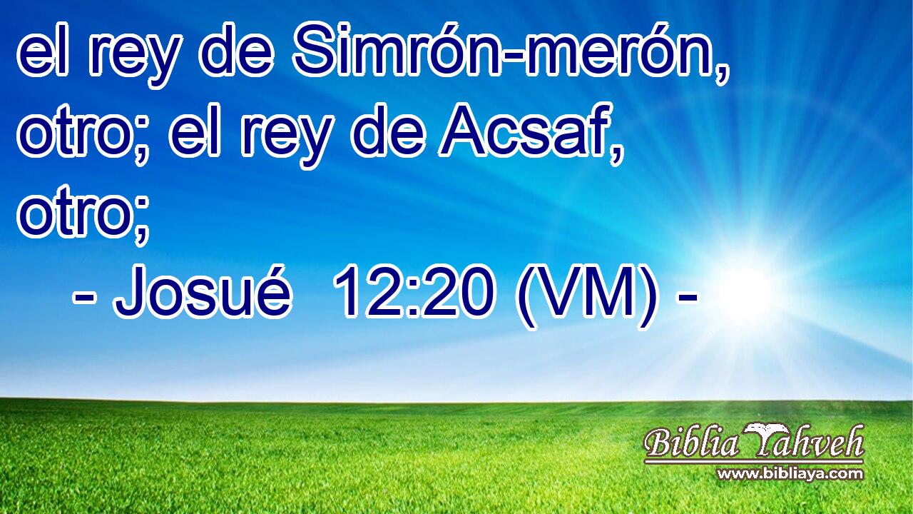  el rey de Simrón-merón, otro; el rey de Acsaf, otro; 
