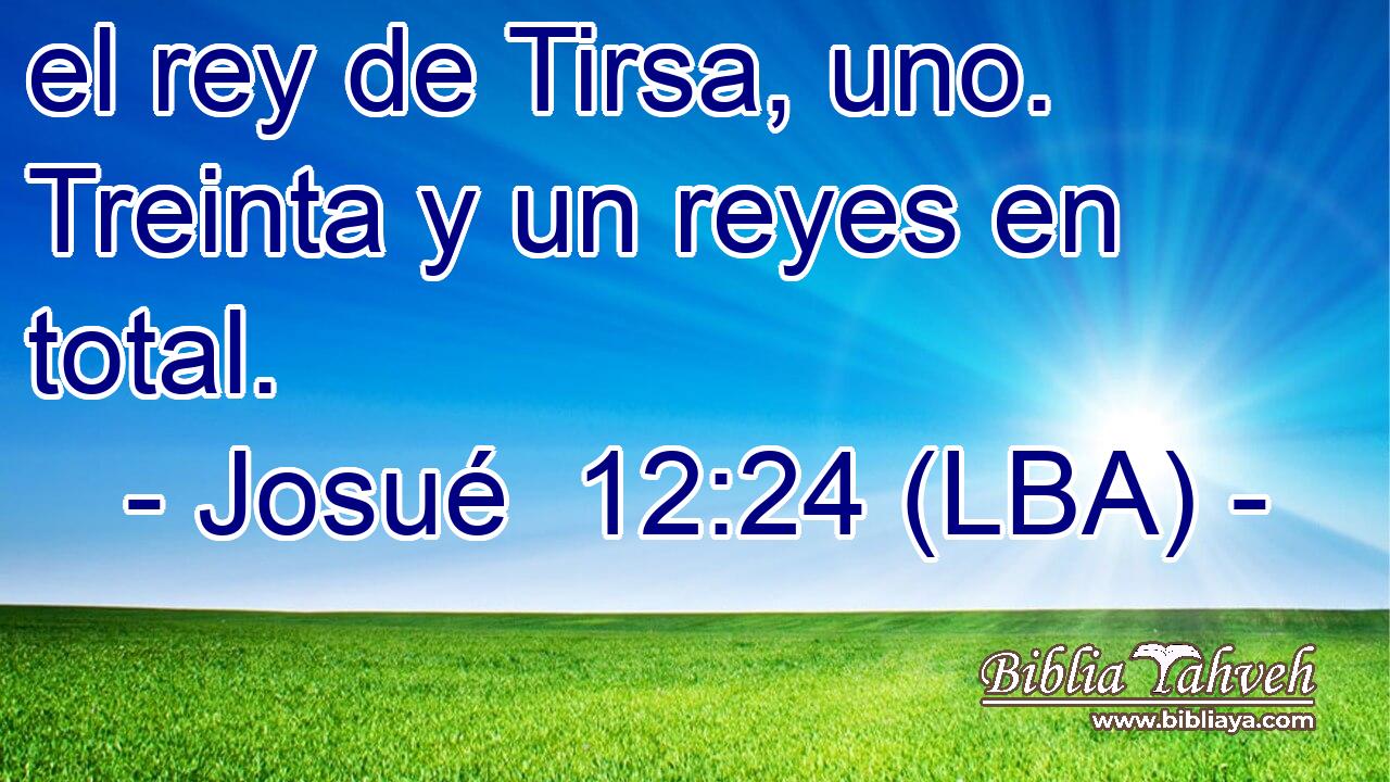 el rey de Tirsa, uno. Treinta y un reyes en total.